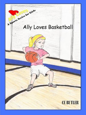 cover image of Ally Loves Basketball